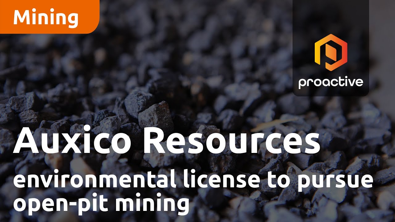 Auxico Resources receives environmental license to pursue open-pit mining at Minastyc Project