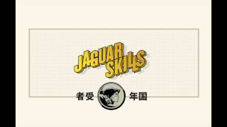 Jaguar Skills - Roll down your windows and blast this mix (27-04-13)