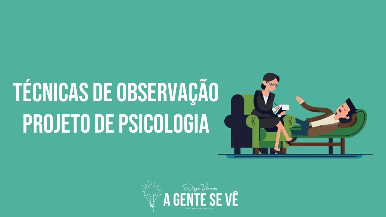 Projeto de psicologia em técnicas de observação | Prof. Dr. Diego Vinícius