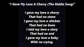"I Gave My Love A Cherry (The Riddle Song)" words lyrics folk sing along song songs