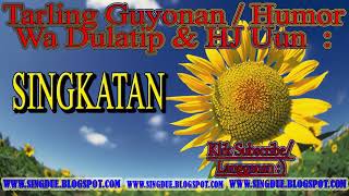 Download lagu Tembang Guyonan HUMOR DAN LAGU Singkatan Wa Kolor & Hj Uun Kurniasih mp3