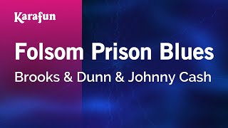 Folsom Prison Blues - Brooks &amp; Dunn &amp; Johnny Cash | Karaoke Version | KaraFun