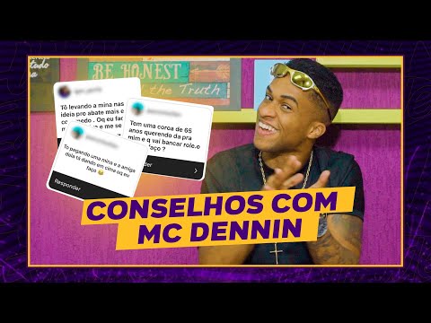 CONSELHOS COM MC DENNIN (+18) @ MCdennin