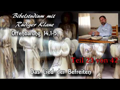 Offenbarung 14,1-5 / Teil 23 von 42 / Das Lied der Befreiten; Bibelstudium mit Rüdiger Klaue