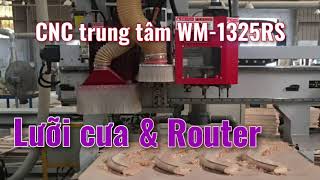 WM-1325RS | Máy cnc trung tâm + lưỡi cưa | quá lợi hại 👍👍👍