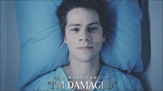 Sad Multifandom | I'm Damaged [TRIGGER WARNING]