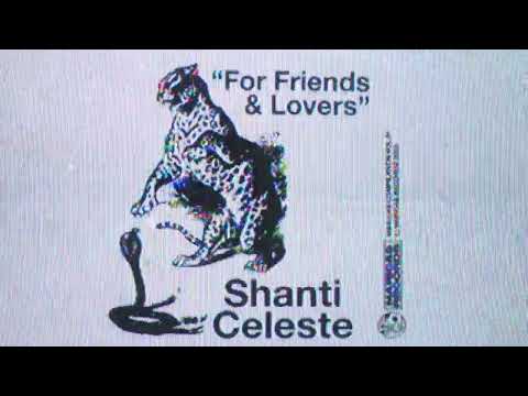 Shanti Celeste - For Friends & Lovers