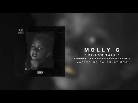 Molly G - Pillow Talk (prod. Fresco Of HouseofJamz)