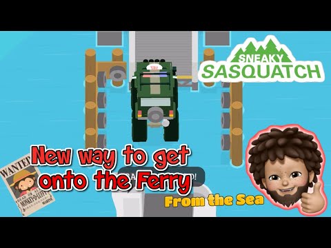 Sneaky Sasquatch - New way to get onto the Ferry | From the Sea