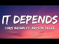 Chris Brown It Depends Lyrics Ft Bryson Tiller