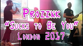 &quot;Sucks to Be You&quot; by Prozzäk - Concert Music Video - London