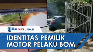 Terungkap! Ini Identitas Pemilik Motor yang Dipakai Pelaku Bom Bunuh Diri Gereja Katedral Makassar