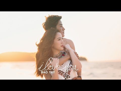 I Love You - Bảo Thy | OFFICIAL MV 4K