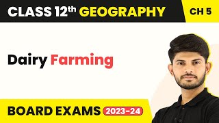 Dairy Farming - Primary Activities | Class 12 Geography Chapter 4 (2023-24)