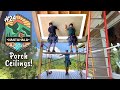 Building The Nantahala Retreat #24 | Porch Ceilings