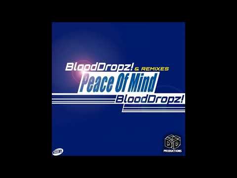BloodDropz!   Peace Of Mind DJ 156 BPM Remix