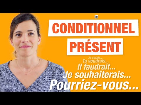 Le Conditionnel Présent en français - [ Formation et utilisations ]