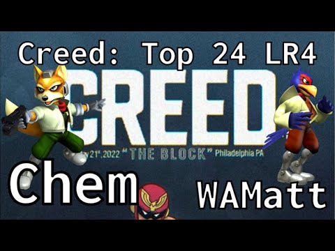 Creed - Chem (Fox) vs WAMatt (Falco) - Top 24 LR4