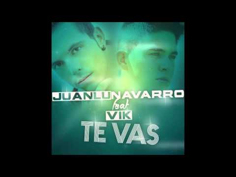 Juanlu Navarro ft. V I K - Te Vas