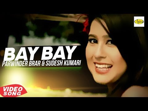 Bay Bay !!! Parwinder Brar & Sudesh Kumari !! 4K Video Song 2018 !! Punjabi Song 2018