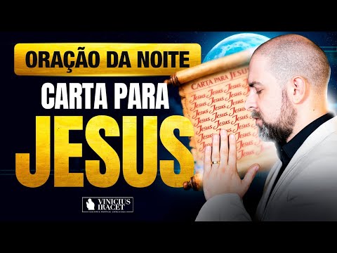 ORAÇÃO DA NOITE 30 DE JANEIRO CARTA PARA JESUS - ORAÇÃO ESPECÍFICA NO SALMO 91  @ViniciusIracet⁩
