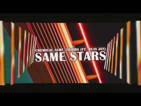 Chemical Surf, Tribbs - Same Stars (ft. Reja Jay) [CC Lyrics]