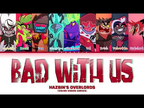 OVERLORDS 'Bad With Us' (Color Coded Lyrics | Hazbin Hotel S2)