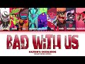 OVERLORDS Bad With Us Color Coded Lyrics Hazbin Hotel S2