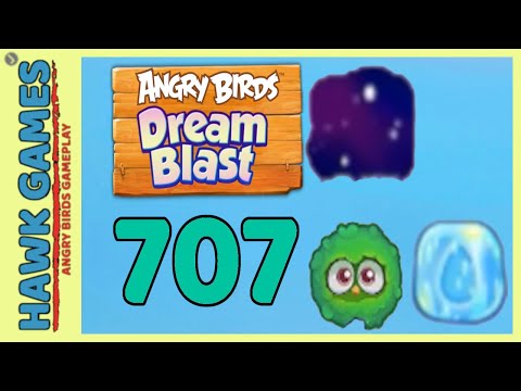 Angry Birds Dream Blast Level 707 - Walkthrough, No Boosters