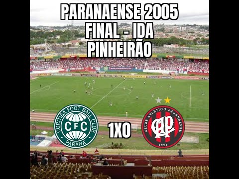 Paranaense 2005 - Final (ida) - Coritiba 1x0 Atlético