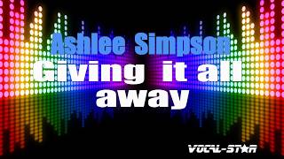 Ashlee Simpson - Giving It All Away (Karaoke Version) with Lyrics HD Vocal-Star Karaoke