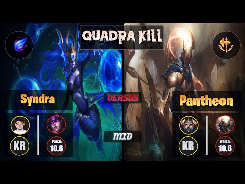 ShowMaker SYNDRA (Mid) [Phase Rush] VS PANTHEON - Challenger KR Patch 10.6 Quadra Kill