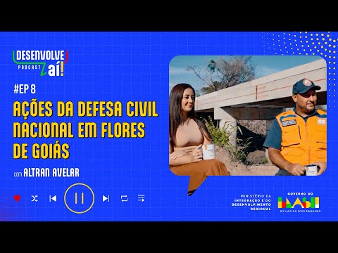 Desenvolve Aí - Ações da Defesa Civil Nacional em Flores de Goiás 