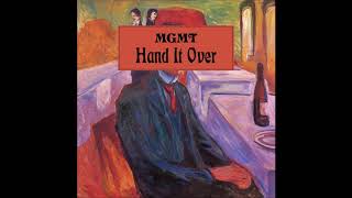 MGMT – Hand It Over - Lyrics