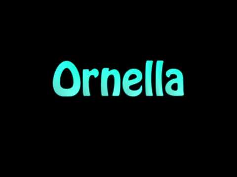Learn How To Pronounce Ornella