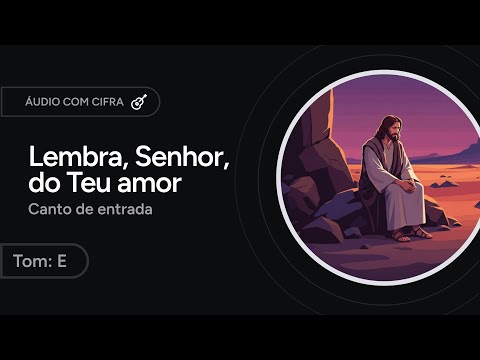 Lembra, Senhor, O Teu Amor - CNBB