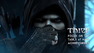 preview picture of video 'Thief - Focus on the Tasks at Hand Achievement / Trophy Guide'