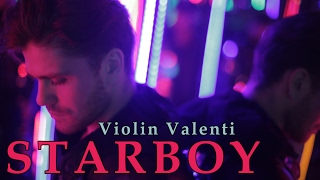 Starboy The Weeknd (Violin Valenti cover)