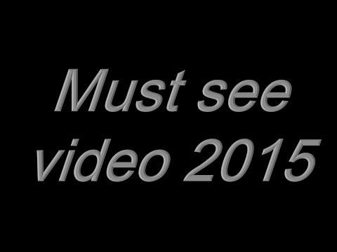 MUST SEE VIDEO 2015