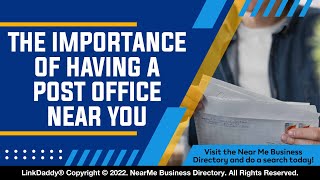 The Importance of Having a Post Office Near You