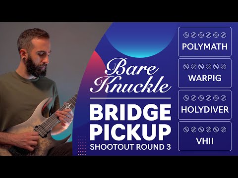 Bare Knuckle Pickups Shootout - WARPIG | POLYMATH | HOLY DIVER | VHII