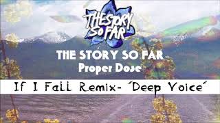 The Story So Far &quot;If I Fall&quot; - Remix &quot;Deep Voice&quot;