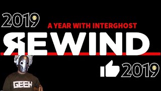 YOUTUBE REWIND 2019 - A year with interghost