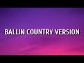 Roddy Ricch ballin (Lyrics)  {Country version}