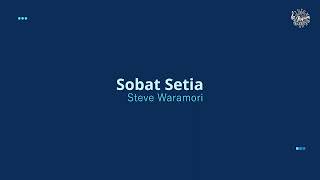 Download lagu Sobat Setia | Steve Waramori mp3