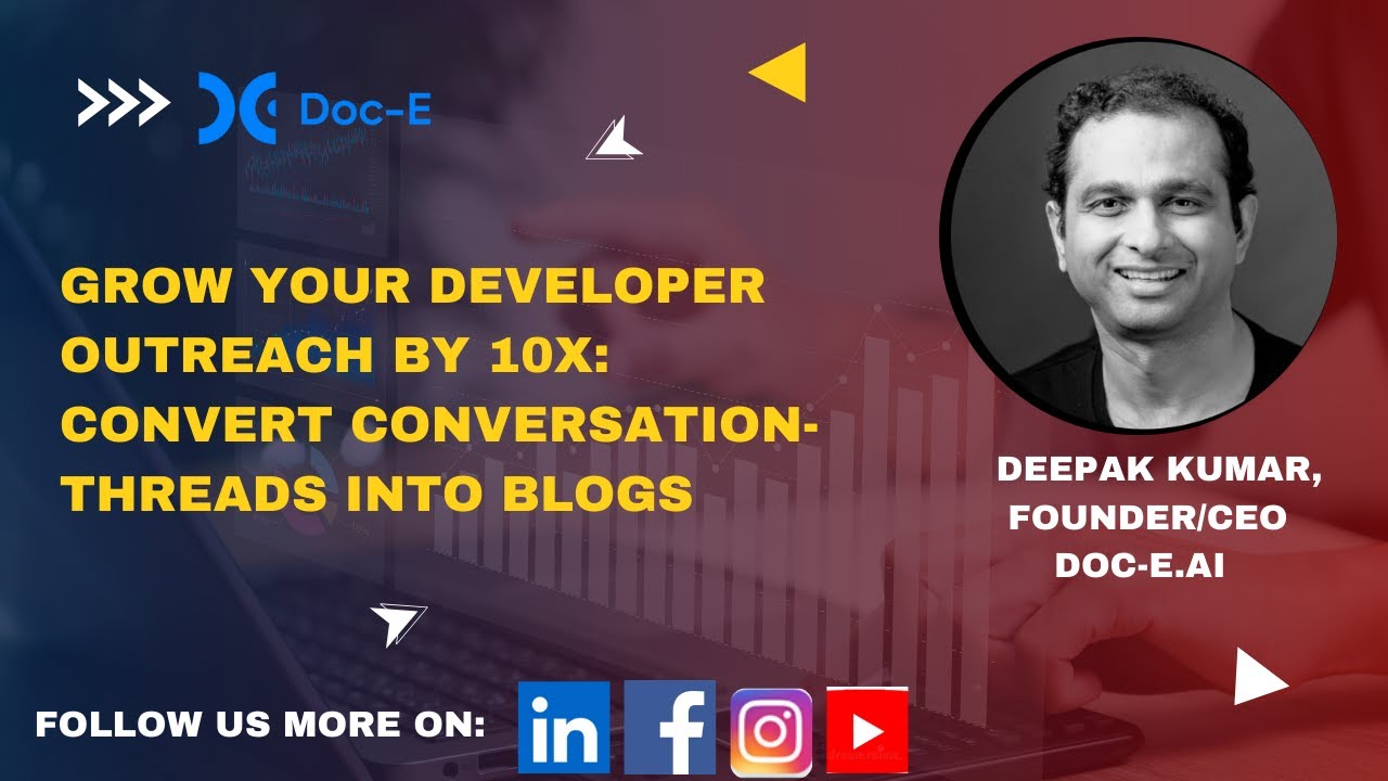 Grow your developer outreach by 10x: Convert Conversation-Threads into blogs