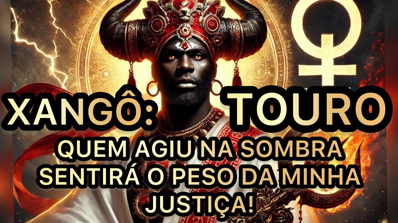 ♉️ TOURO & XANGÔ: A VERDADE VIRÁ À TONA! 🔥 A JUSTIÇA VAI ESMAGAR E EXPOR O OCULTO!