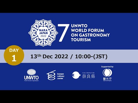 7th UNWTO World Forum on Gastronomy Tourism - 13 December 2022 | Morning sessions