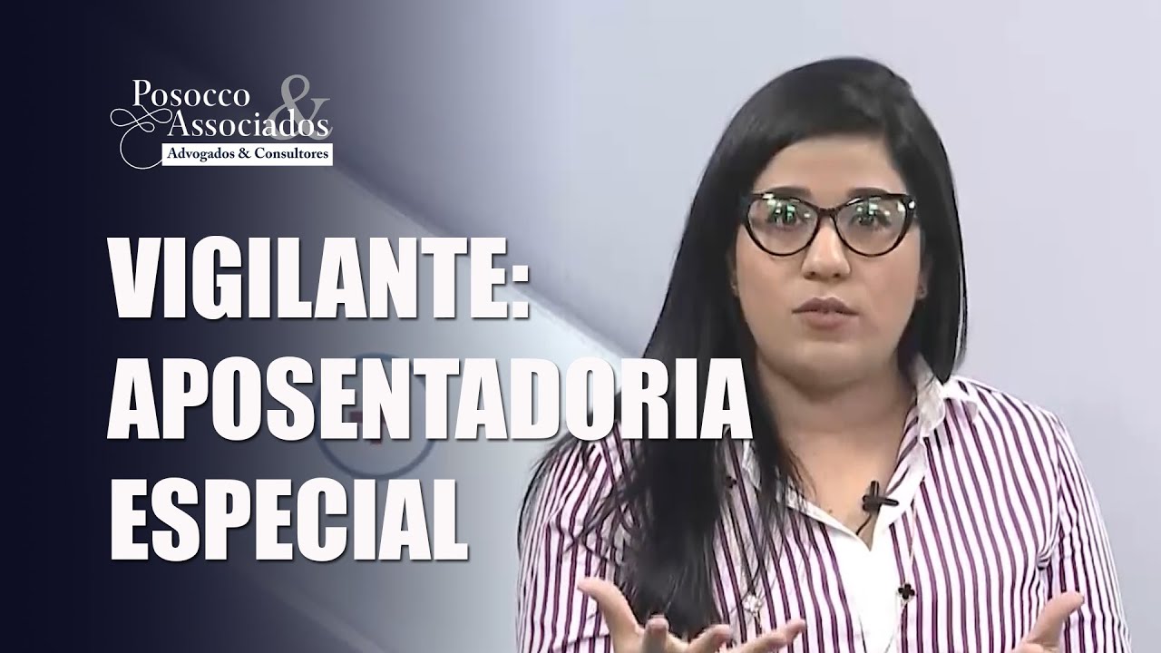 Vigilante tem direito a aposentadoria especial