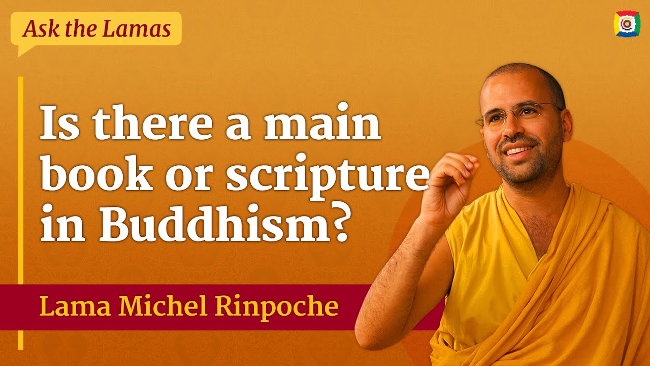 Is there a main book or scripture in Buddhism?